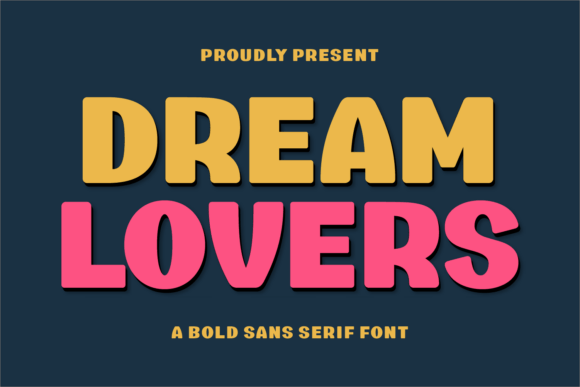 Dream Lovers: A Bold Sans Serif Font for Makers
